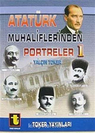 Atatürk Muhaliflerinden Portreler 1