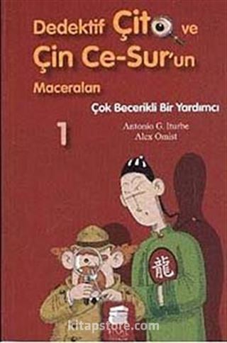 Çok Becerikli Bir Yardımcı / Dedektif Çito ve Çin Ce-Sur'un Maceraları -1