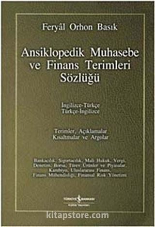 Ansiklopedik Muhasebe ve Finans Terimleri Sözlüğü / İngilizce-Türkçe Türkçe-İngilizce