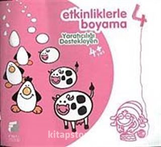 Etkinliklerle Boyama -4: Yaratıcılığı Destekleyen