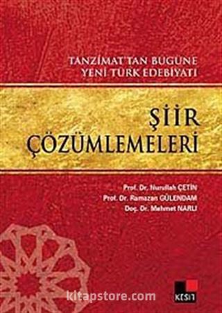 Tanzimat'tan Bugüne Yeni Türk Edebiyatı Şiir Çözümlemeleri