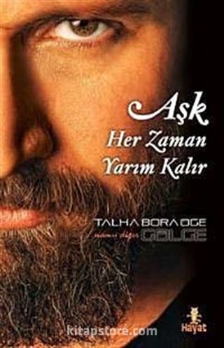 Aşk Her Zaman Yarım Kalır