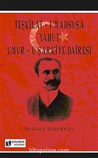 Teşkilat-ı Mahsusa Yahut Umur-u Şarkiye Dairesi