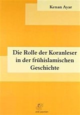 Die Rolle der Koranleser in der Frühislamischen Geschichte