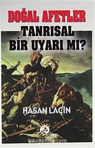 Doğal Afetler Tanrısal Bir Uyarı mı?