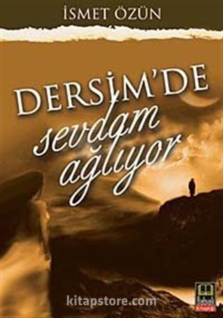 Dersim'de Sevdam Ağlıyor