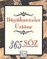 Büyükanneler Üstüne 365 Söz