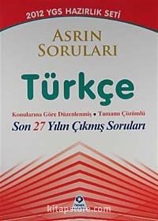 2012 YGS Sınavına Hazırlık / Asrın Soruları YGS Türkçe Konularına Göre Düzenlenmiş Tamamı ÇÖzümlü