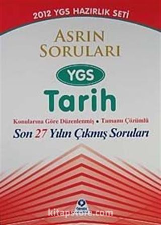 2012 YGS Sınavına Hazırlık / Asrın Soruları YGS Tarih Konularına Göre Düzenlenmiş Tamamı ÇÖzümlü