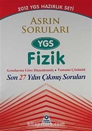 2012 YGS Sınavına Hazırlık / Asrın Soruları YGS Fizik Konularına Göre Düzenlenmiş Tamamı Çözümlü