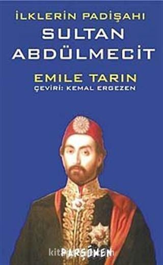 İlklerin Padişahı Sultan Abdülmecit cep boy