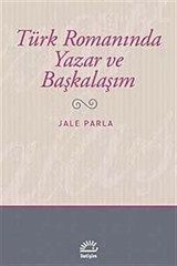 Türk Romanında Yazar ve Başkalaşım