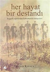 Her Hayat Bir Destandı