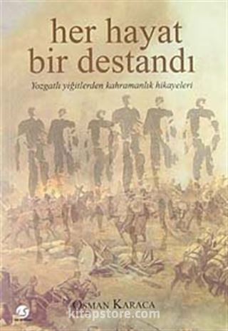 Her Hayat Bir Destandı