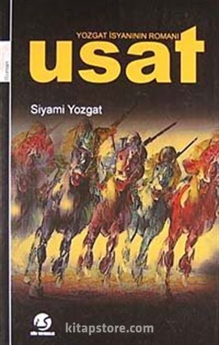 Yozgat İsyanının Romanı Usat