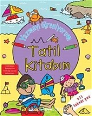 Yazmayı Öğreniyorum - Tatil Kitabım