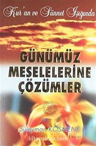 Günümüz Meselelerine Çözümler