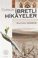 Tarihimizden İbretli Hikayeler