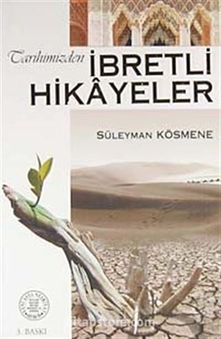 Tarihimizden İbretli Hikayeler