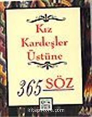 Kız Kardeşler Üstüne 365 Söz