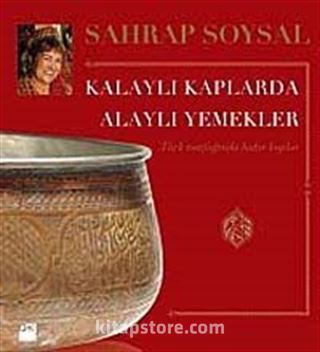 Kalaylı Kaplarda Alaylı Yemekler