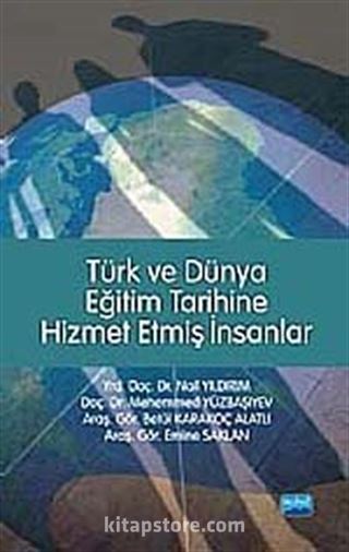 Türk ve Dünya Eğitim Tarihine Hizmet Etmiş İnsanlar