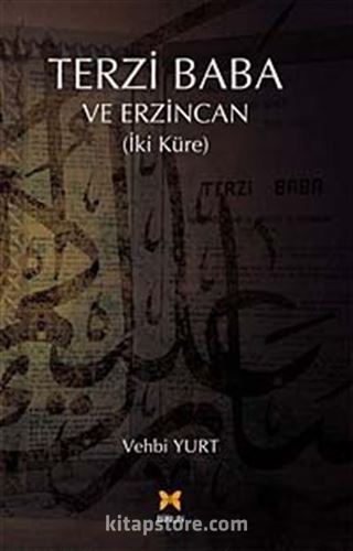 Terzi Baba ve Erzincan (İki Küre)