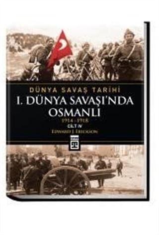 Birinci Dünya Savaşı'nda Osmanlı / Dünya Savaş Tarihi 4