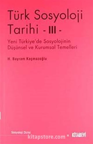 Türk Sosyoloji Tarihi -III