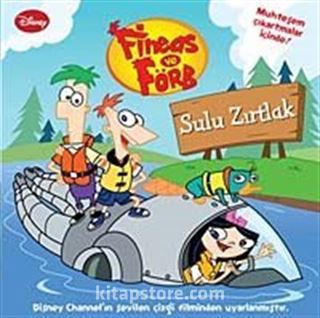 Fineas ve Förb - Sulu Zırtlak