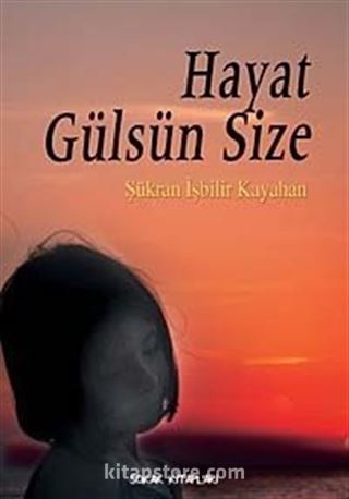 Hayat Gülsün Size