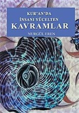 Kur'an'da İnsanı Yücelten Kavramlar