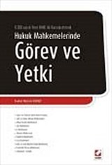 6100 Sayılı Yeni HMK Değişiklikleriyle Hukuk Mahkemelerinde Görev ve Yetki