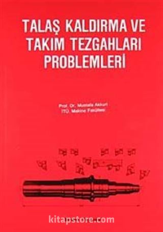 Talaş Kaldırma ve Takım Tezgahları Problemleri