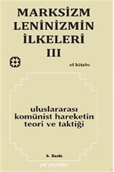 Marksizm Leninizmin İlkeleri 3 / Uluslararası Komünist Hareketin Teori ve Taktiği