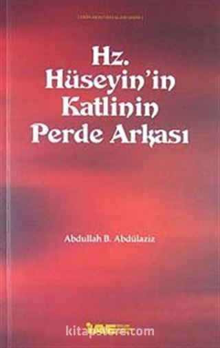 Hz. Hüseyin'in Katlinin Perde Arkası