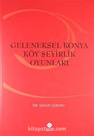 Geleneksel Konya Köy Seyirlik Oyunları