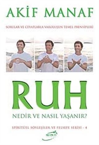 Ruh Nedir ve Nasıl Yaşanır?