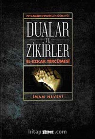 Peygamber Efendimizin Öğrettiği Dualar Ve Zikirler