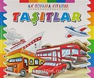 Taşıtlar / İlk Boyama Kitabım