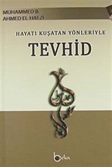 Hayatı Kuşatan Yönleriyle Tevhid