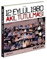 12 Eylül 1980 Akıl Tutulması