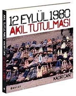 12 Eylül 1980 Akıl Tutulması