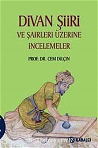 Divan Şiiri ve Şairleri Üzerine İncelemeler