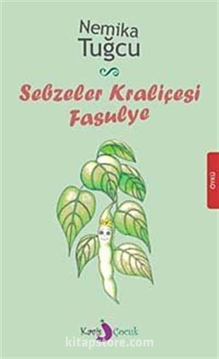 Sebzeler Kraliçesi Fasulye