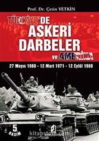 Türkiye'de Askeri Darbeler ve Amerika