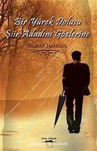 Bir Yürek Dolusu Şiir Adadım Gözlerine