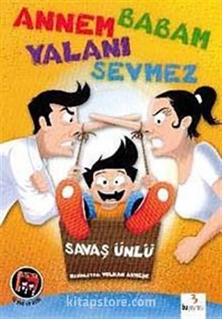 Annem Babam Yalanı Sevmez