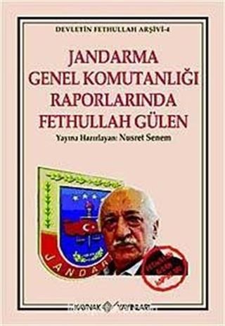 Jandarma Genel Komutanlığı Raporlarında Fethullah Gülen