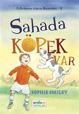 Sahada Köpek Var /Futbolsever Ailenin Maceraları -5